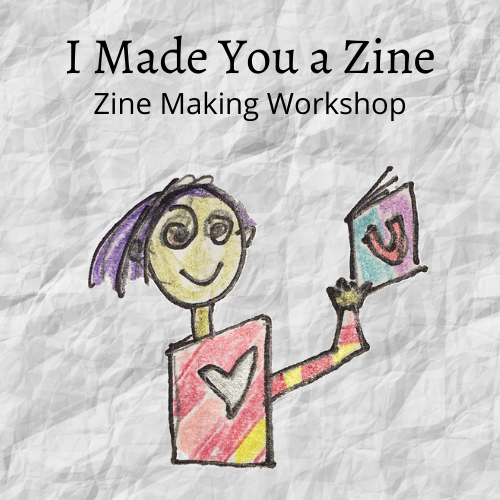 I Made You a Zine flier